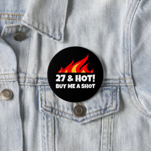 Chapa Redonda De 7 Cm 27 y Hot Buy Me A Shot fuego llama botones de cump
