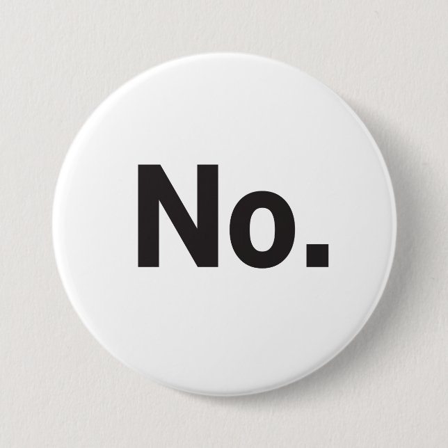 Chapa Redonda De 7 Cm 3" Button: No. (Anverso)