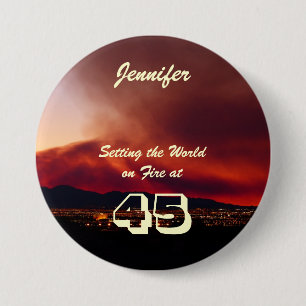 Chapa Redonda De 7 Cm 45.º cumpleaños que pone el mundo en llamas