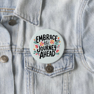 Chapa Redonda De 7 Cm Abraza el viaje por delante Tipografía floral boho