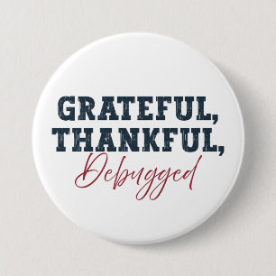 Chapa Redonda De 7 Cm Agradecido Agradecimiento Debugged - Information T