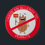 Chapa Redonda De 7 Cm alergia al cacahuete<br><div class="desc">alergia al cacahuete diseñada por The Arty Apples Limited</div>