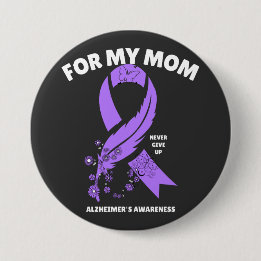 Chapa Redonda De 7 Cm Alzheimer's Awareness - For My Mom