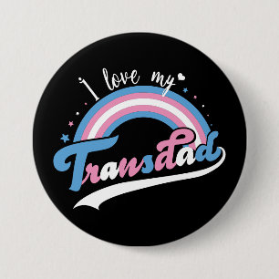 Chapa Redonda De 7 Cm Amo Mi Transdad   LGBTQ   Transgénero