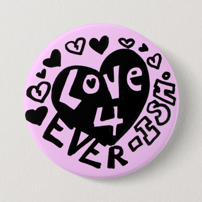 Chapa Redonda De 7 Cm Amor 4Ever Botón/Pin ISH (Anverso)