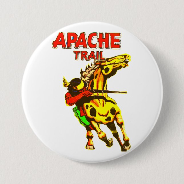 Chapa Redonda De 7 Cm Apache Trail #1, Native American With Banner (Anverso)