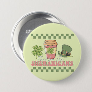 Chapa Redonda De 7 Cm Aquí Para Los Shenanigans - Café De Los Amantes