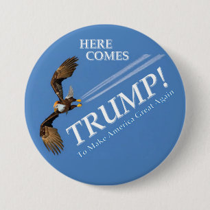 Chapa Redonda De 7 Cm ¡Aquí viene Trump!