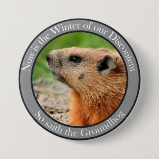 Chapa Redonda De 7 Cm Así que saith the groundhog