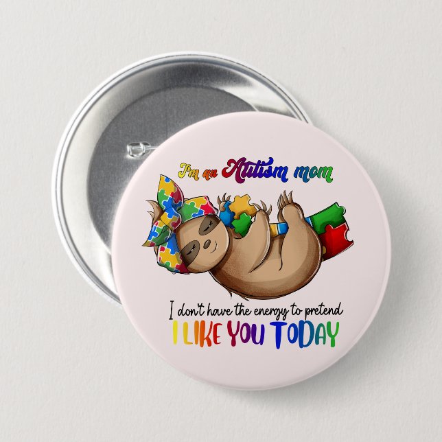 Chapa Redonda De 7 Cm Autism Mom - Sloth (Anverso y reverso)
