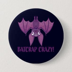 Chapa Redonda De 7 Cm Batshit Crazy Wacky Personalizado Bat