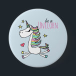 Chapa Redonda De 7 Cm Be A Unicorn Button<br><div class="desc">Cute and colorful custom designed unicorn with Be a Unicorn text.</div>