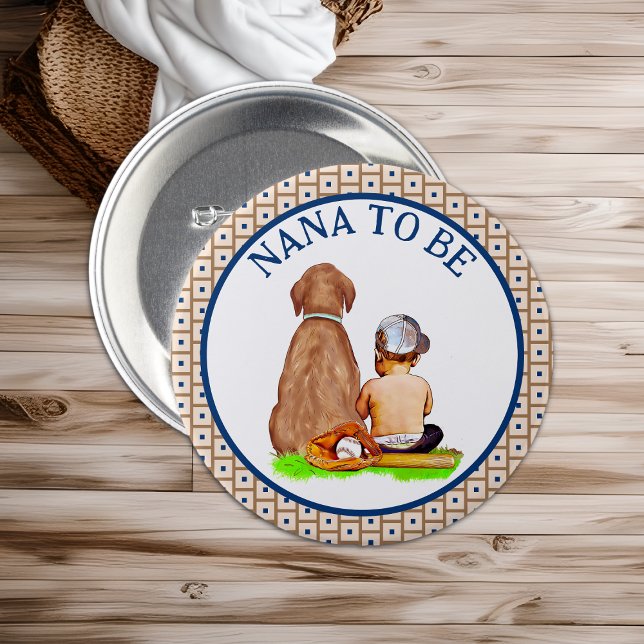 Chapa Redonda De 7 Cm Bebé y perro Béisbol Baby Shower Nana to Be (Subido por el creador)