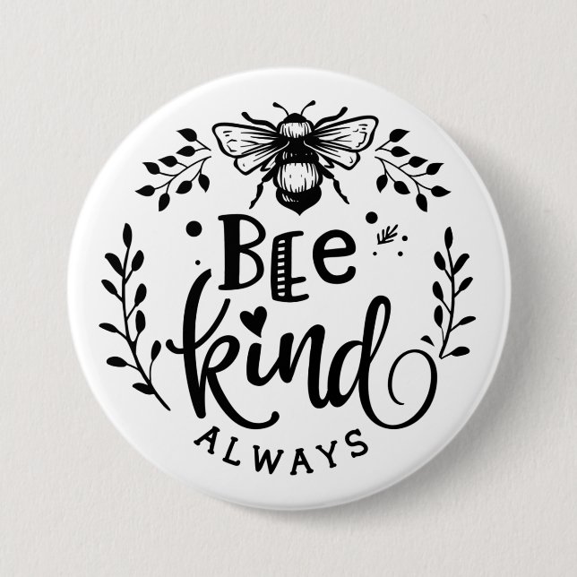 Chapa Redonda De 7 Cm Bee Kind Always Button (Anverso)
