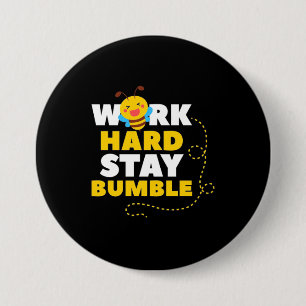 Chapa Redonda De 7 Cm Bee Work Hard Stay Bumble