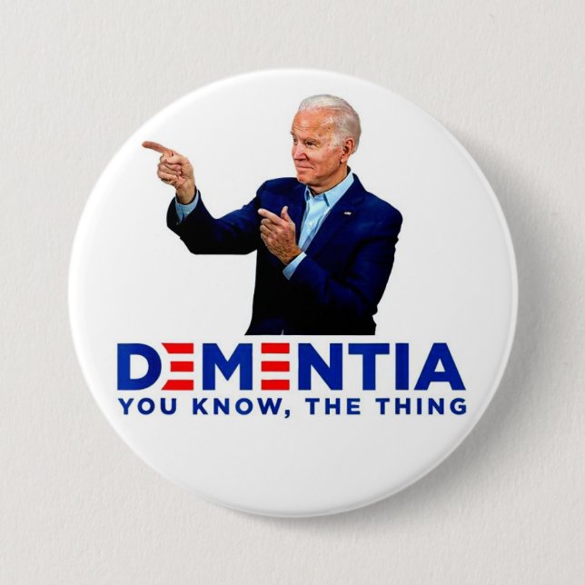 Chapa Redonda De 7 Cm Biden Dementia (Anverso)