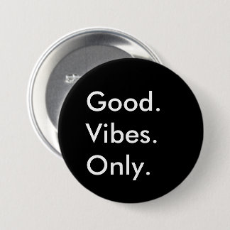 Chapa Redonda De 7 Cm Bien. Vibes. Solo. Personalizable Blanco Y Negro