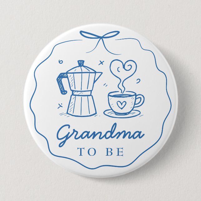 Chapa Redonda De 7 Cm Blue Baby Is Brewing Coffee Grandma To Be Button (Anverso)