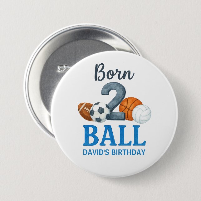 Chapa Redonda De 7 Cm Born To Ball Sports Second Birthday  (Anverso y reverso)
