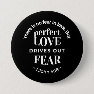 Chapa Redonda De 7 Cm BW 'El amor perfecto impulsa el miedo' - 1 John 4: