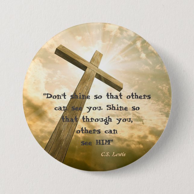 Chapa Redonda De 7 Cm C.S. Lewis Quote On Shining (Anverso)