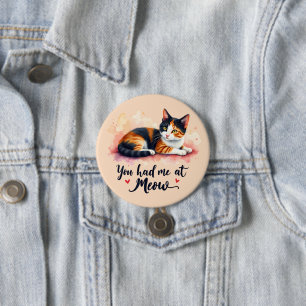 Chapa Redonda De 7 Cm Calico Cat que me tenías en Meow Watercolor