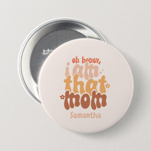 Chapa Redonda De 7 Cm Cariño, Yo Soy Esa Mamá