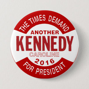 Chapa Redonda De 7 Cm Caroline Kennedy para el presidente 2016