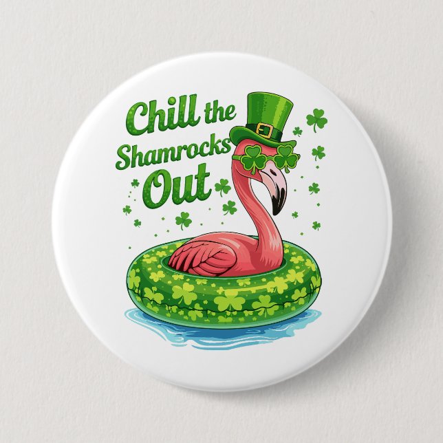 Chapa Redonda De 7 Cm Chill The Shamrocks Out Funny  St Patrick’s Day (Anverso)