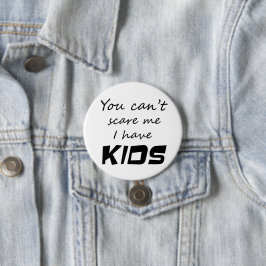 Chapa Redonda De 7 Cm Chiste de los niños padres para mantenerte cuerdo