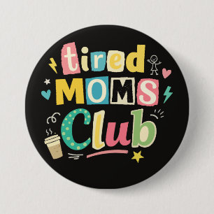 Chapa Redonda De 7 Cm Club de Mamás Cansadas Café Humor de Mamá