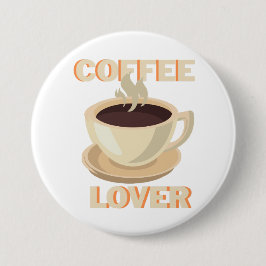 Chapa Redonda De 7 Cm Coffee Lover – Cute & Cozy for Caffeine Fans