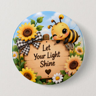 Chapa Redonda De 7 Cm Cute Bumblebee Deja Que Tu Luz Brille Trasero De G