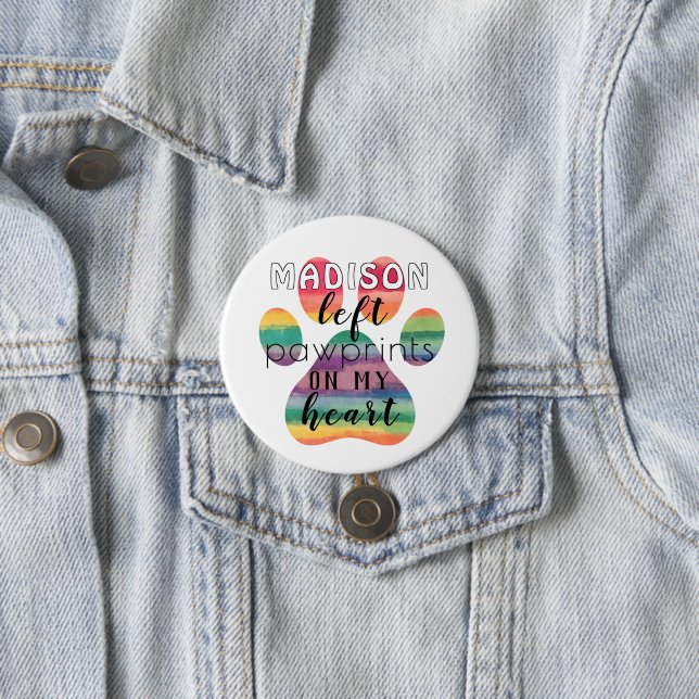 Chapa Redonda De 7 Cm Cute Custom Rainbow Bridge Paw Prints On My Heart (In situ)