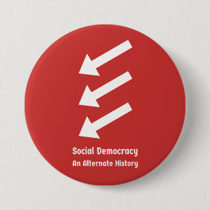 Chapa Redonda De 7 Cm Democracia Social: Una Historia Alternativa