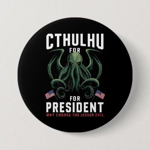 Chapa Redonda De 7 Cm Divertidas elecciones 2024 Cthulhu para presidente