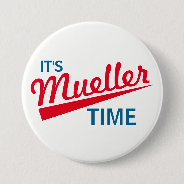 Chapa Redonda De 7 Cm Divertido "es tiempo de Mueller " (Anverso)