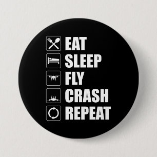 Chapa Redonda De 7 Cm Eat Sleep Fly Crash Repeat Funny Drone Pilot