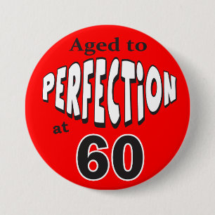 Chapa Redonda De 7 Cm Edad a la perfección a los 60 años   60 cumpleaños