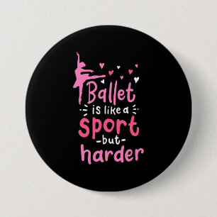 Chapa Redonda De 7 Cm El Baile Ballet Es Como Un Deporte Pero Más Difíci
