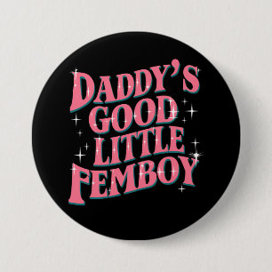 Chapa Redonda De 7 Cm El buen femboy de papá LGBT Orgullo Gay Femboy