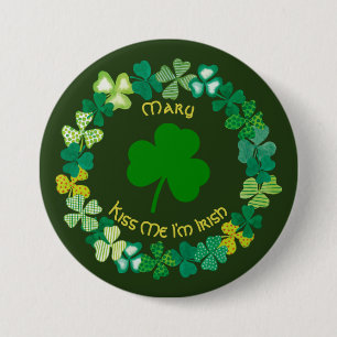 Chapa Redonda De 7 Cm El día de St Patrick personalizó me besa que soy