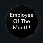Chapa Redonda De 7 Cm Empleado del mes<br><div class="desc">Recompense el trabajo duro y el servicio alegre de sus empleados.  Este el "empleado perno del mes" hace una gran recompensa y es fácil en el presupuesto.</div>