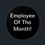 Chapa Redonda De 7 Cm Empleado del mes<br><div class="desc">Recompense el trabajo duro y el servicio alegre de sus empleados.  Este el "empleado perno del mes" hace una gran recompensa y es fácil en el presupuesto.</div>