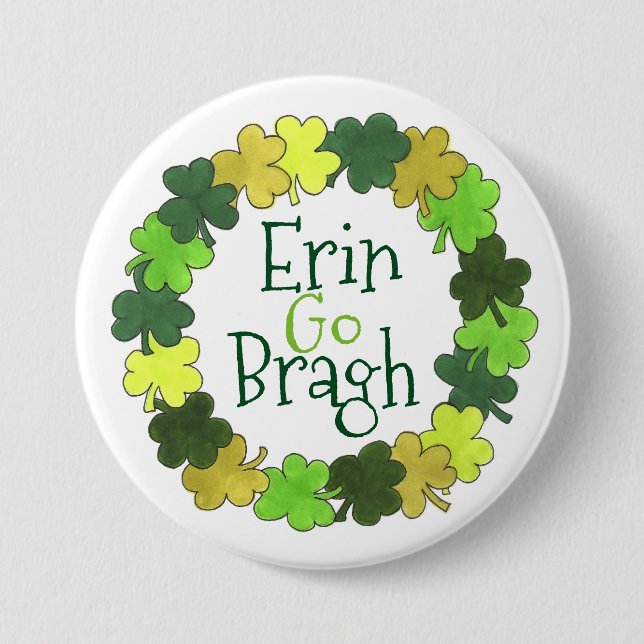 Chapa Redonda De 7 Cm Erin Go Bragh Green Shamrock St. Patrick's Day (Anverso)