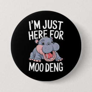 Chapa Redonda De 7 Cm Estoy Aquí Solo Por Moo Deng Cute Baby Hippo 