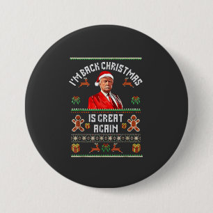 Chapa Redonda De 7 Cm Estoy de vuelta, la Navidad es genial de nuevo Tru
