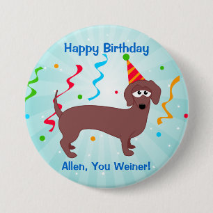Chapa Redonda De 7 Cm Feliz cumpleaños Weiner