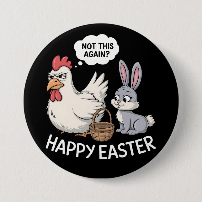 Chapa Redonda De 7 Cm Feliz Pascua Conejo Pollo Conejo No Esto De Nuevo (Anverso)