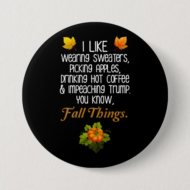 Chapa Redonda De 7 Cm Funny otoño diseño político anti Trump (Anverso)